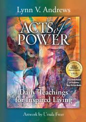 Acts of Power : Daily Teachings for Inspired Living
