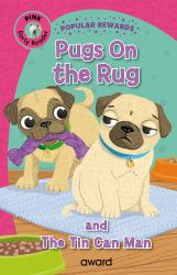Pugs on the Rug : And the Tin Can Man