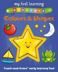 My First Learning Groovers: Colours and Shapes