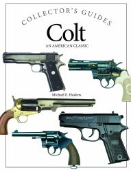 Colt : An American Classic