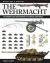 The Wehrmacht : Facts, Figures and Data for Germany's Land Forces, 1935-45