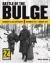 Battle of the Bulge : Germany's Last Offensive December 1944 - January 1945