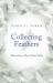 Collecting Feathers : Tales from the Other Side