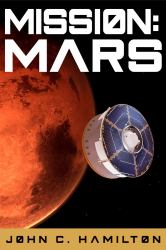 Mission: Mars : The Thrilling History of the Red Planet