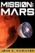 Mission: Mars : The Thrilling History of the Red Planet