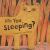 Are You Sleeping?