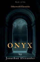 Onyx : Otherworld Chronicles - Book 1