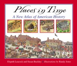 Places in Time : A New Atlas of American History