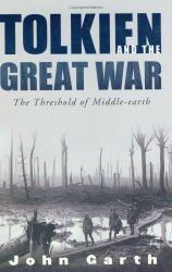 Tolkien and the Great War : The Threshold of Middle-Earth