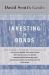 Investing in Bonds : Build Your Wealth by Mastering Scott's Basic Strategies for - Selecting Bonds and Bond Funds - Buying and Selling Bonds - Understanding Bond Ratings - Assessing Risks and Opportunites - And More