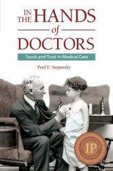 In the Hands of Doctors : Touch and Trust in Medical Care