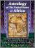 Astrology of the United States of Africa : Mundane Horoscopes of 64 African & Caribbean Nations in Tropical, Sidereal & South Indian Formats