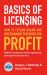 Basics of Licensing : How to Extend Brand and Entertainment Properties for Profit