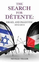 The Search for Détente : Israel and Palestine 2012-2014