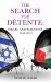 The Search for Détente : Israel and Palestine 2012-2014