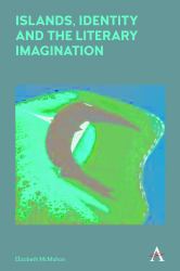 Islands, Identity and the Literary Imagination