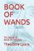 Book of Wands : The Sequel to BOOK of SWORDS