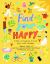 Find Your Happy : A Fill-In Journal to Find Your Inner Awesome