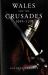 Wales and the Crusades Wales and the Crusades