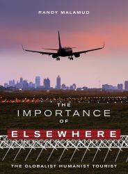 The Importance of Elsewhere : The Globalist Humanist Tourist