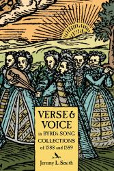 Verse and Voice in Byrd's Song Collections of 1588 And 1589