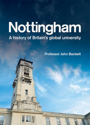 Nottingham: a History of Britain's Global University