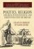 Politics, Religion and Ideas in Seventeenth- and Eighteenth-Century Britain : Essays in Honour of Mark Goldie