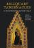 Reliquary Tabernacles in Fourteenth-Century Italy : Image, Relic and Material Culture