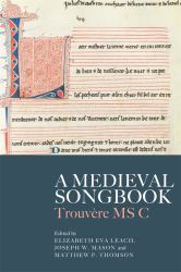 A Medieval Songbook : Trouvère MS C