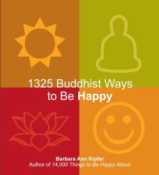 1325 Buddhist Ways to Be Happy