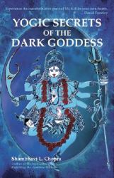 Yogic Secrets of the Dark Goddess