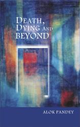 Death Dying and Beyond