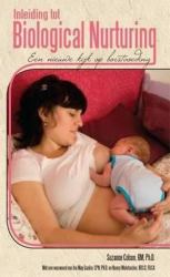 Inleiding Tot Biological Nurturing: Een Nieuwe Kijk Op Borstvoed (Dutch)