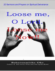 Loose Me O Lord, Loose Me Now