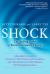 Shock : The Healing Power of Electroconvulsive Therapy Shock : The Healing Power of Electroconvulsive Therapy
