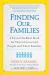Finding Our Families : A First-Of-Its-Kind Book for Donor-Conceived People and Their Families