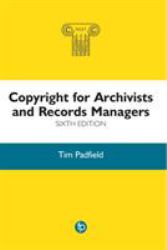 Copyright for Archivists and Records Managers