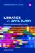 Libraries and Sanctuary : Supporting Refugees and New Arrivals