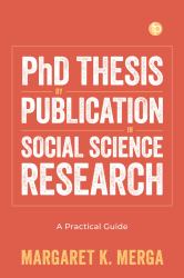 PhD Thesis by Publication in Social Science Research : A Practical Guide