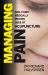 Managing Pain : And Other Medically Proven Uses of Acupuncture