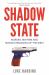 Shadow State : Murder, Mayhem and Russia's Remaking of the West