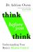 Think Before You Think : Understanding Our Brain's Mission Control