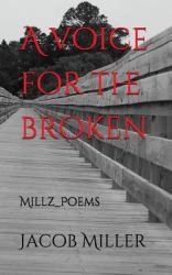 A Voice for the Broken : Millz_poems