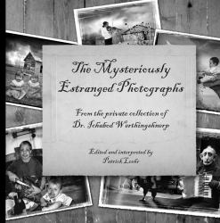 The Mysteriously Estranged Photographs