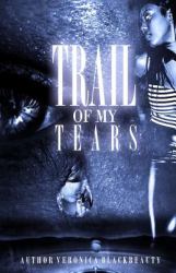 Trail of My Tears : A Beautifully Unbroken Tale