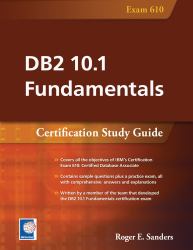 DB2 10. 1 Fundamentals : Certification Study Guide