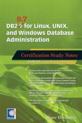 DB2 9. 7 for Linux, UNIX, and Windows Database Administration : Certification Study Notes