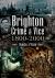 Brighton Crime & Vice