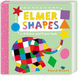Elmer Shapes : A Touch and Trace Book