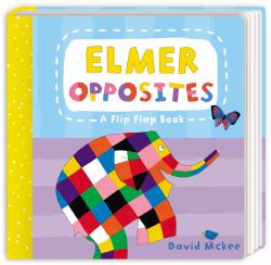 Elmer Opposites : A Flip Flap Book